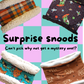 Surprise snoods!